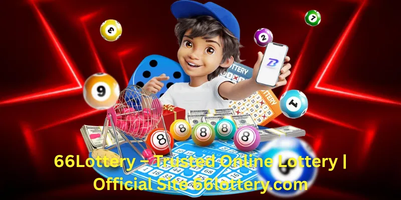 66Lottery – Trusted Online Lottery