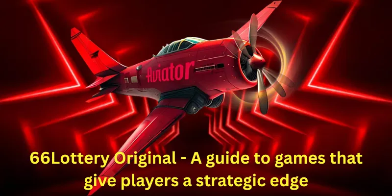 66Lottery Original - A guide to games that give players a strategic edge