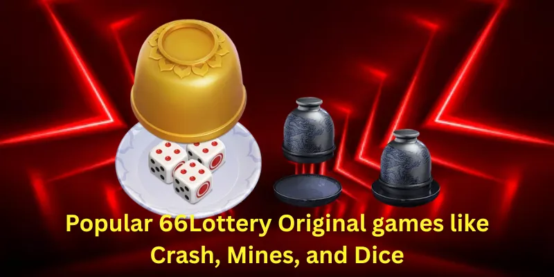 Popular 66Lottery Original games like Crash, Mines, and Dice